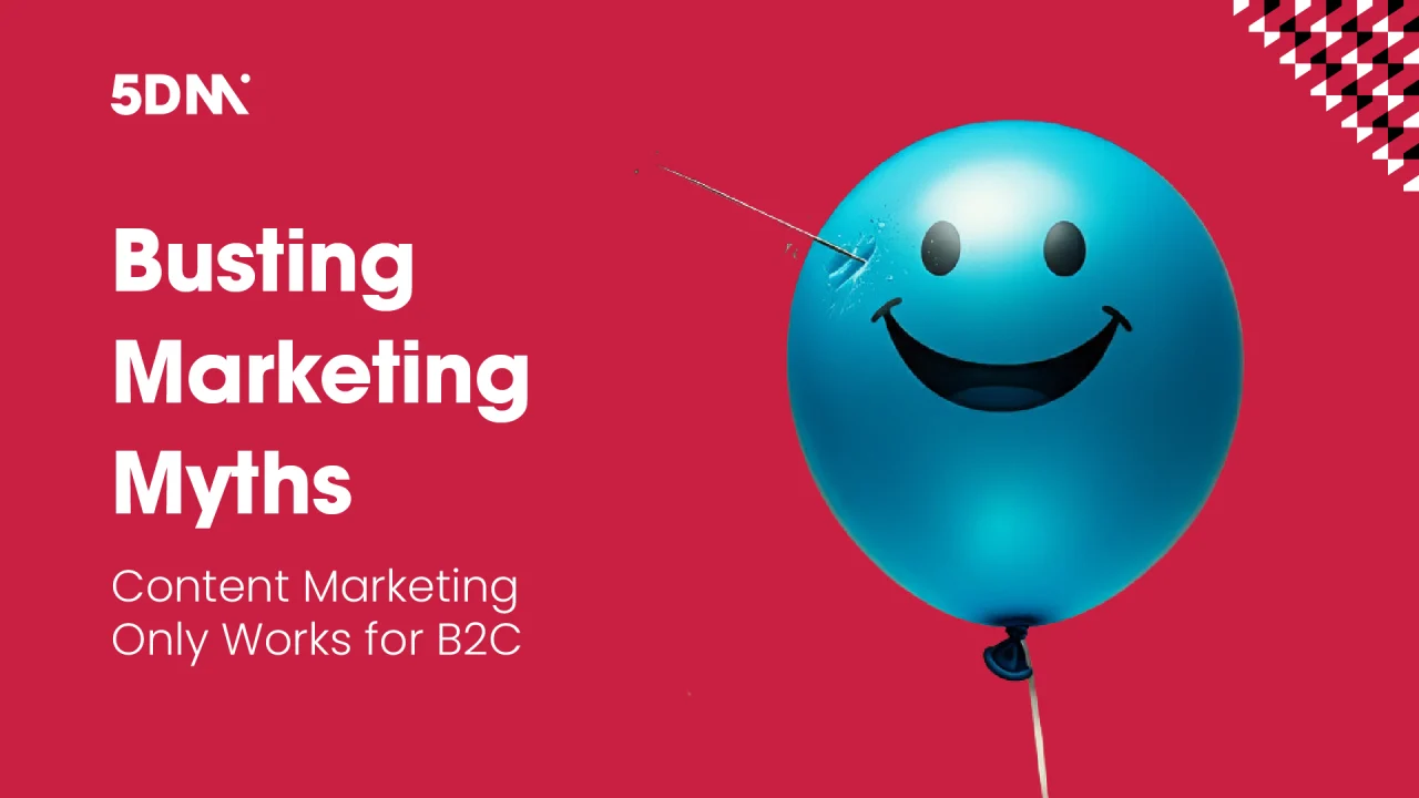 Content Marketing Only Works for B2C