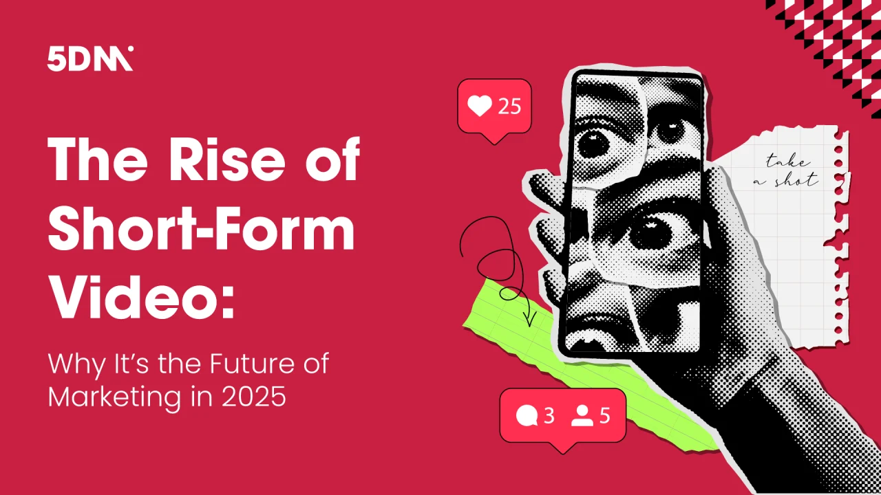The Rise of Short-Form Videos: Why They're the Future of Marketing in 2025